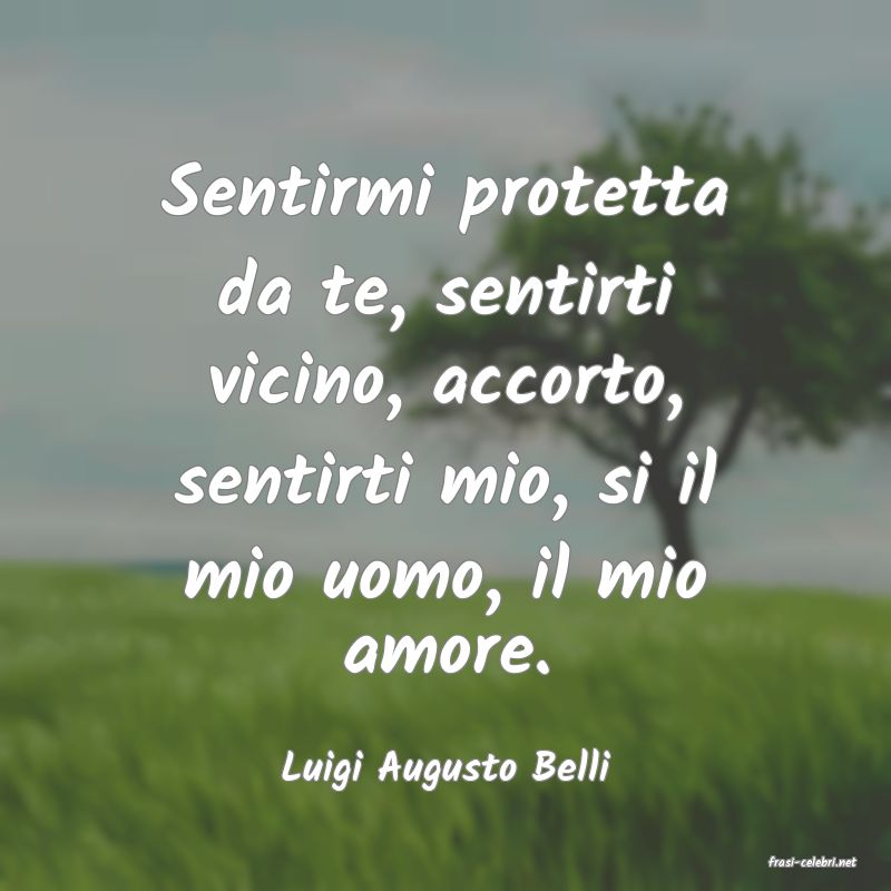 frasi di  Luigi Augusto Belli
