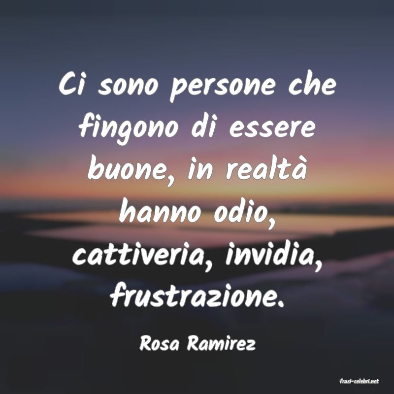 frasi di  Rosa Ramirez
