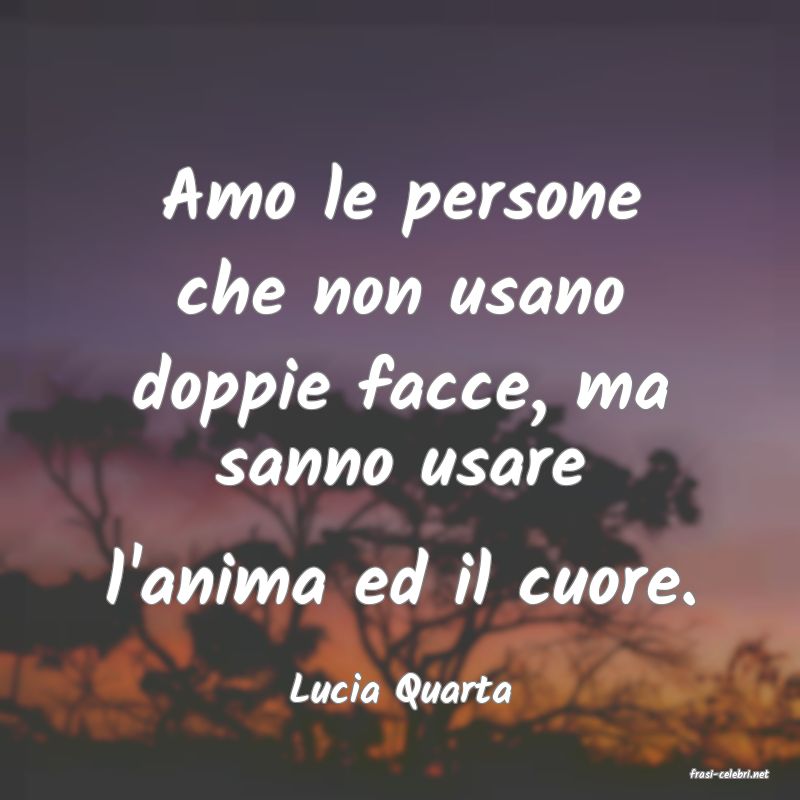 frasi di  Lucia Quarta
