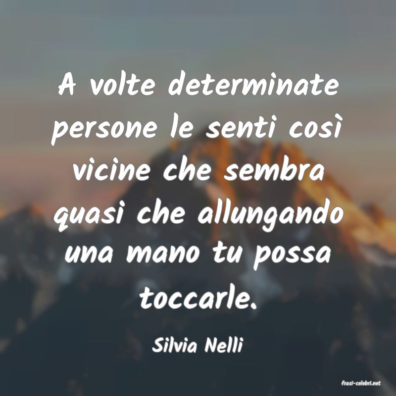 frasi di  Silvia Nelli
