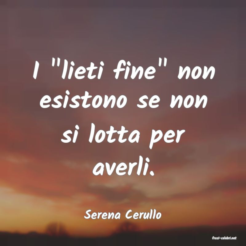 frasi di  Serena Cerullo
