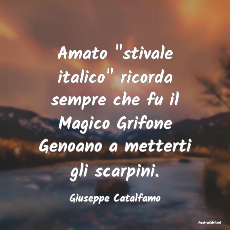 frasi di  Giuseppe Catalfamo
