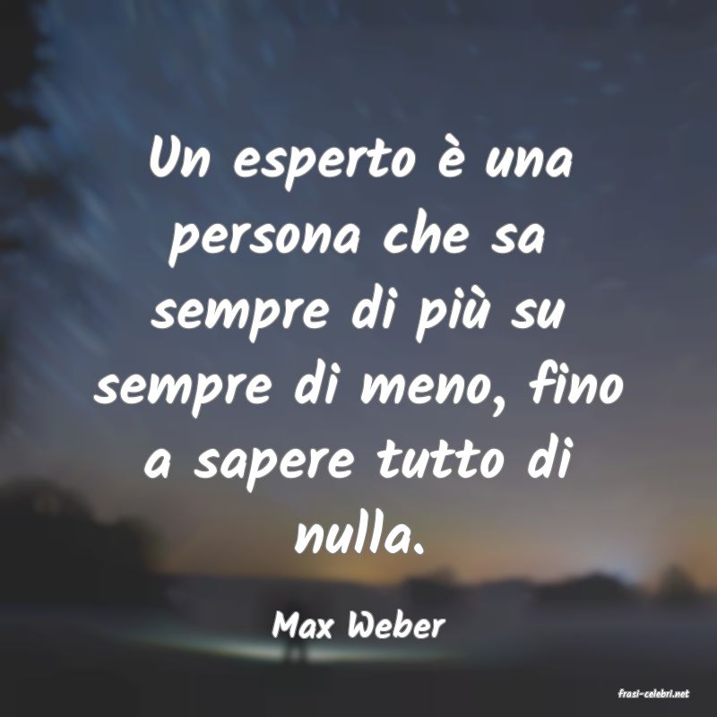 frasi di  Max Weber
