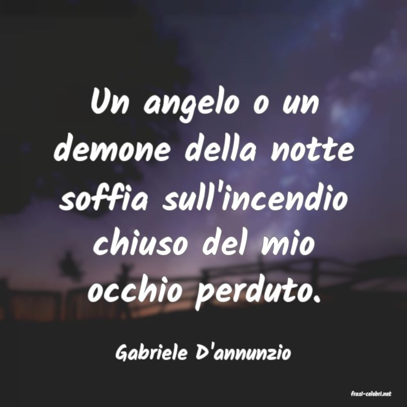 frasi di  Gabriele D'annunzio
