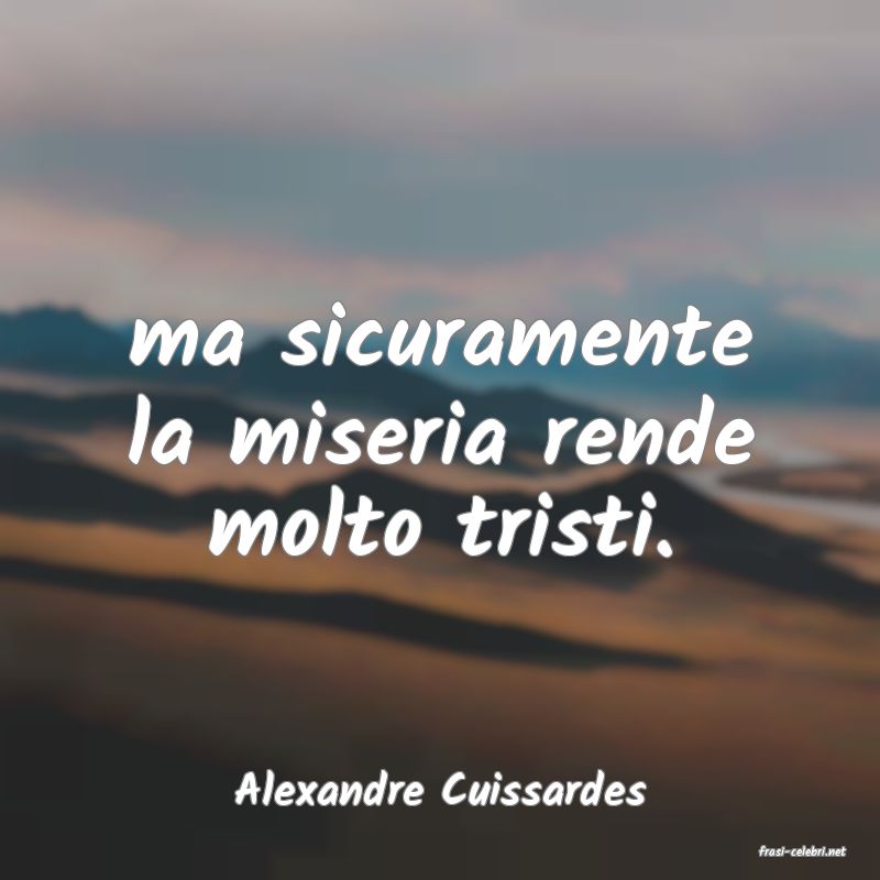 frasi di Alexandre Cuissardes