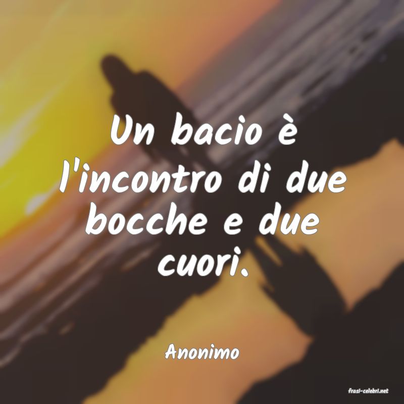 frasi di  Anonimo

