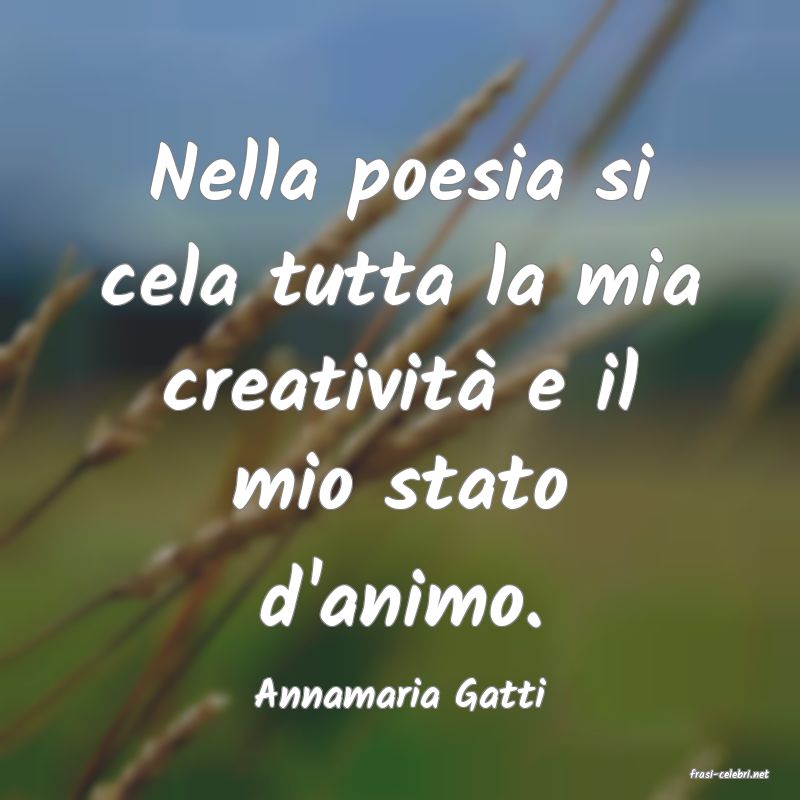 frasi di  Annamaria Gatti
