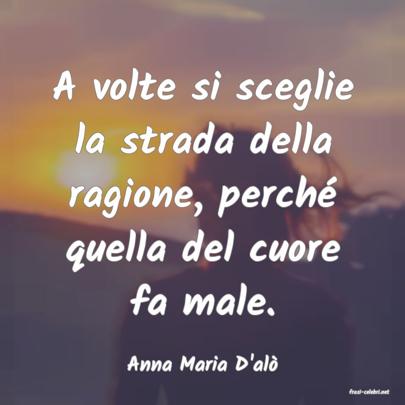frasi di Anna Maria D'al