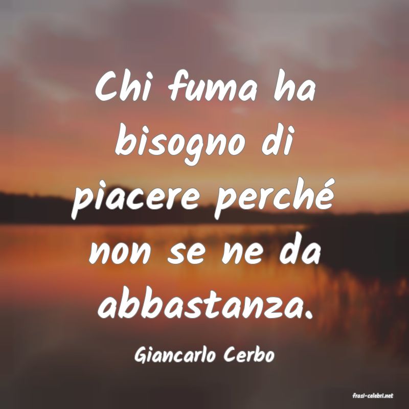 frasi di  Giancarlo Cerbo
