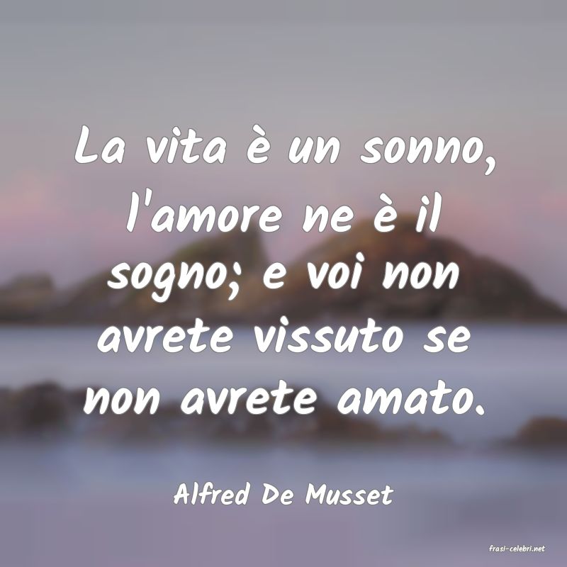 frasi di  Alfred De Musset
