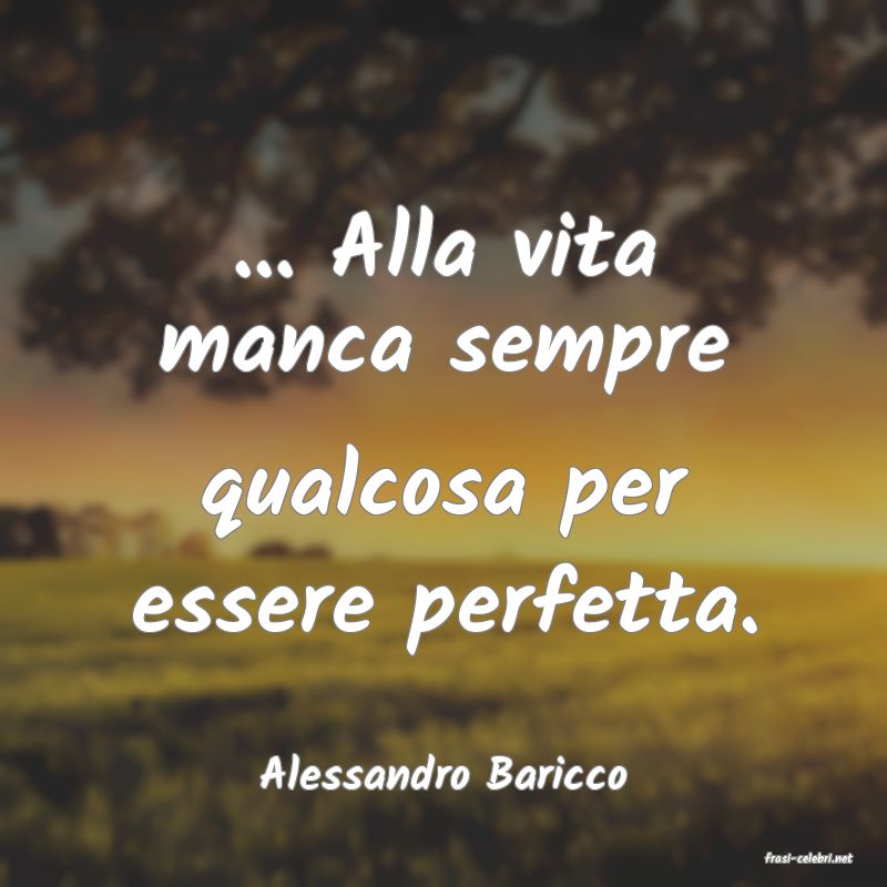 frasi di  Alessandro Baricco
