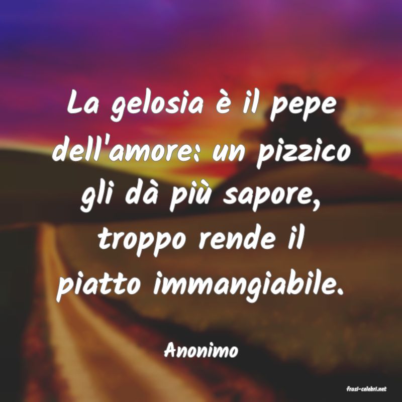 frasi di  Anonimo
