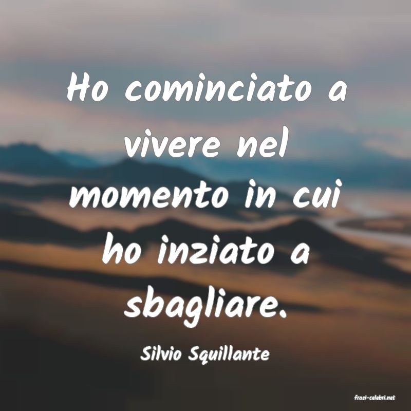 frasi di  Silvio Squillante
