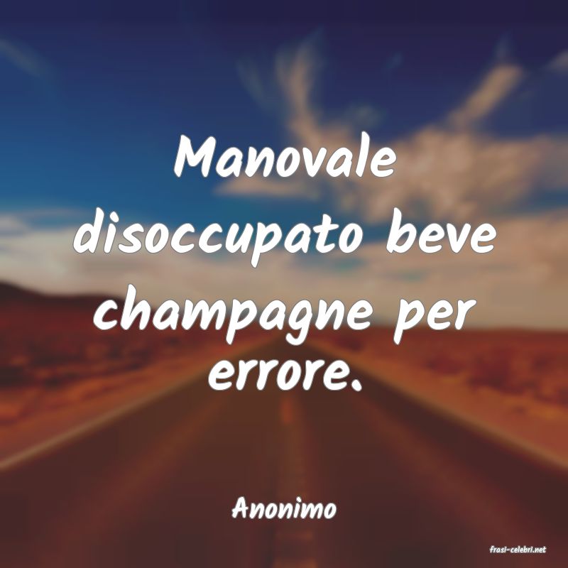 frasi di Anonimo