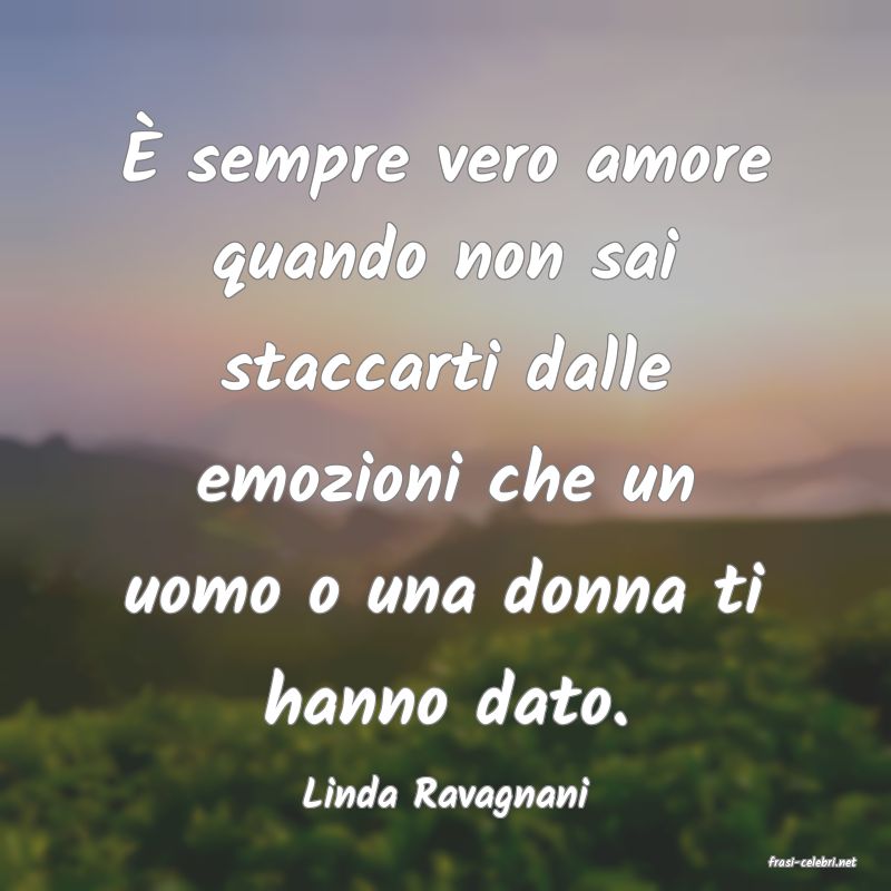 frasi di Linda Ravagnani