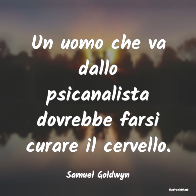 frasi di Samuel Goldwyn