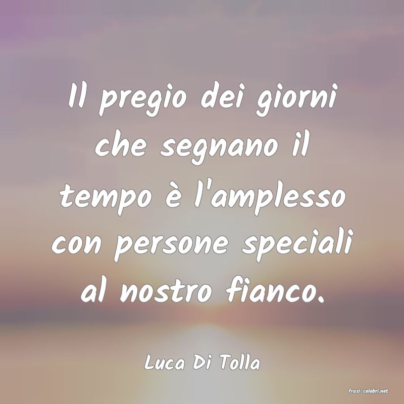 frasi di Luca Di Tolla