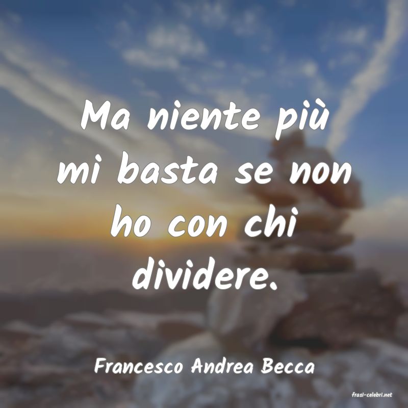 frasi di Francesco Andrea Becca