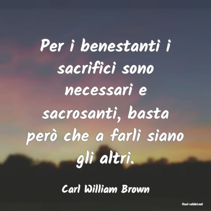 frasi di Carl William Brown