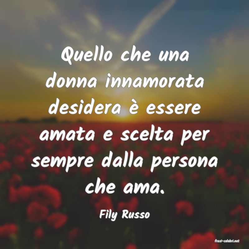 frasi di  Fily Russo

