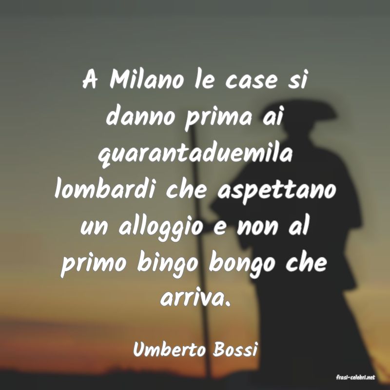 frasi di Umberto Bossi