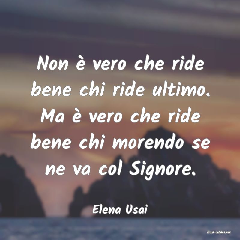 frasi di  Elena Usai
