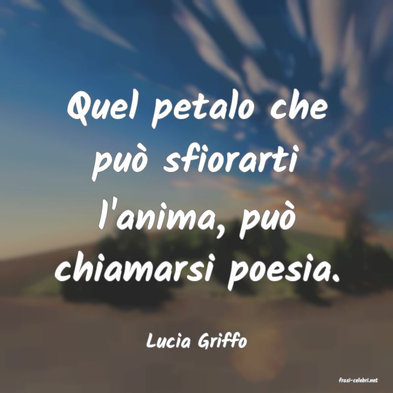 frasi di  Lucia Griffo
