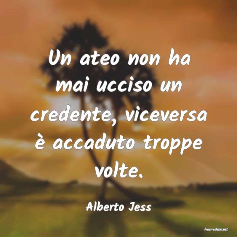 frasi di  Alberto Jess
