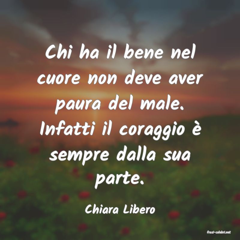 frasi di  Chiara Libero
