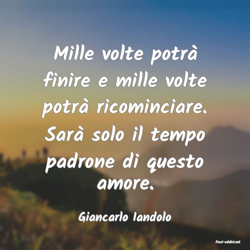 frasi di  Giancarlo Iandolo
