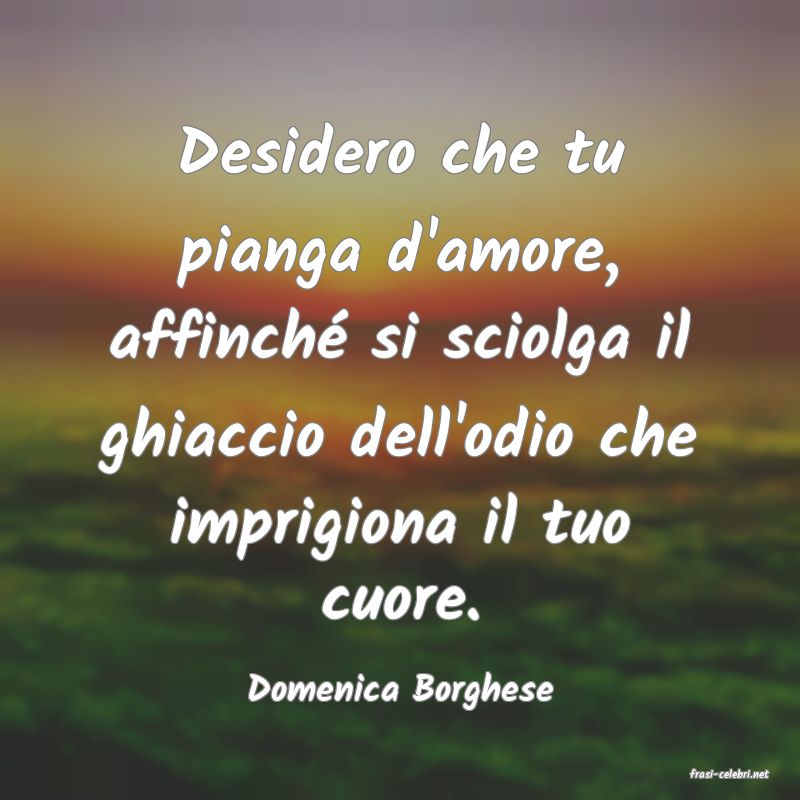 frasi di  Domenica Borghese
