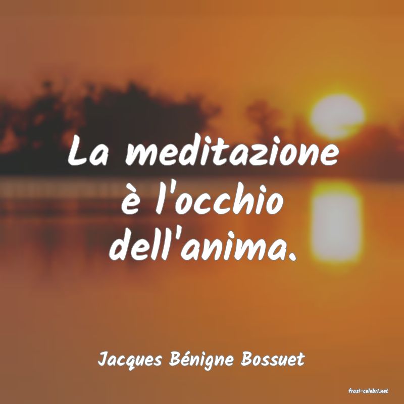 frasi di Jacques Bnigne Bossuet