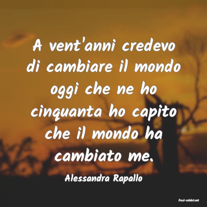 frasi di  Alessandra Rapallo
