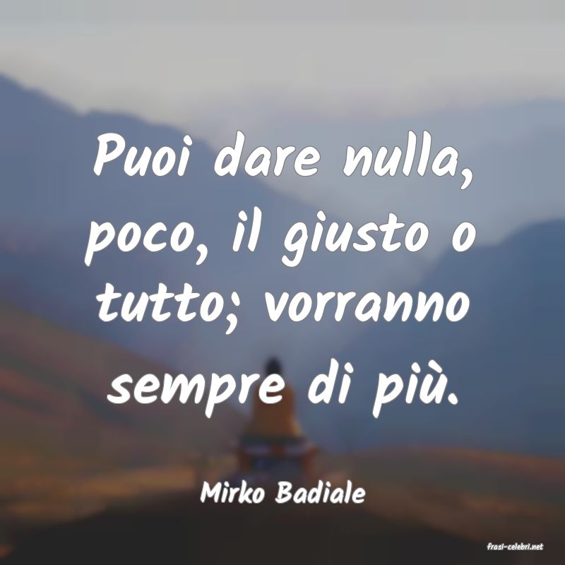 frasi di  Mirko Badiale
