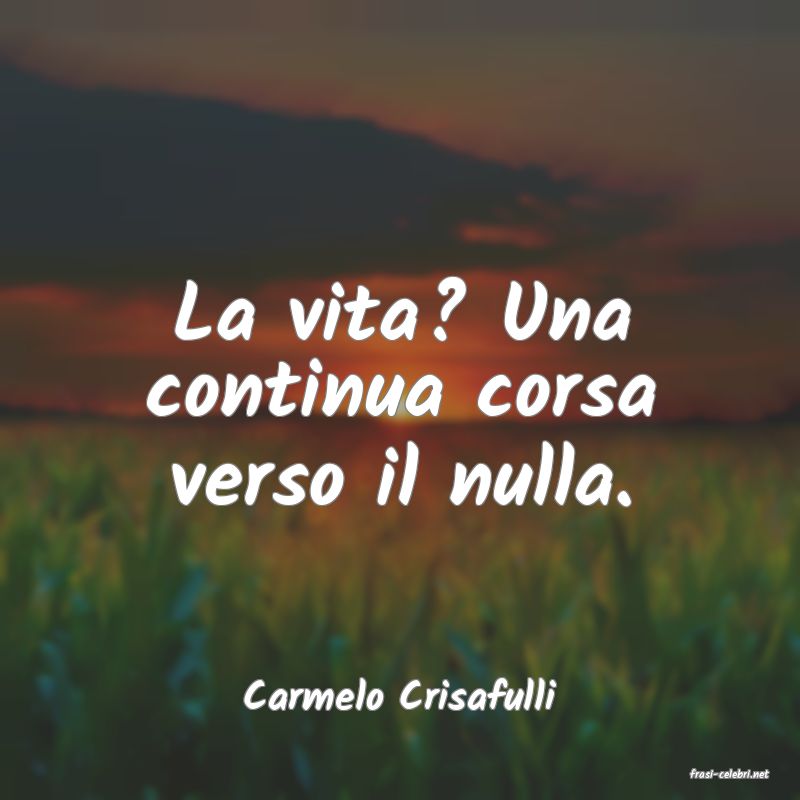 frasi di Carmelo Crisafulli