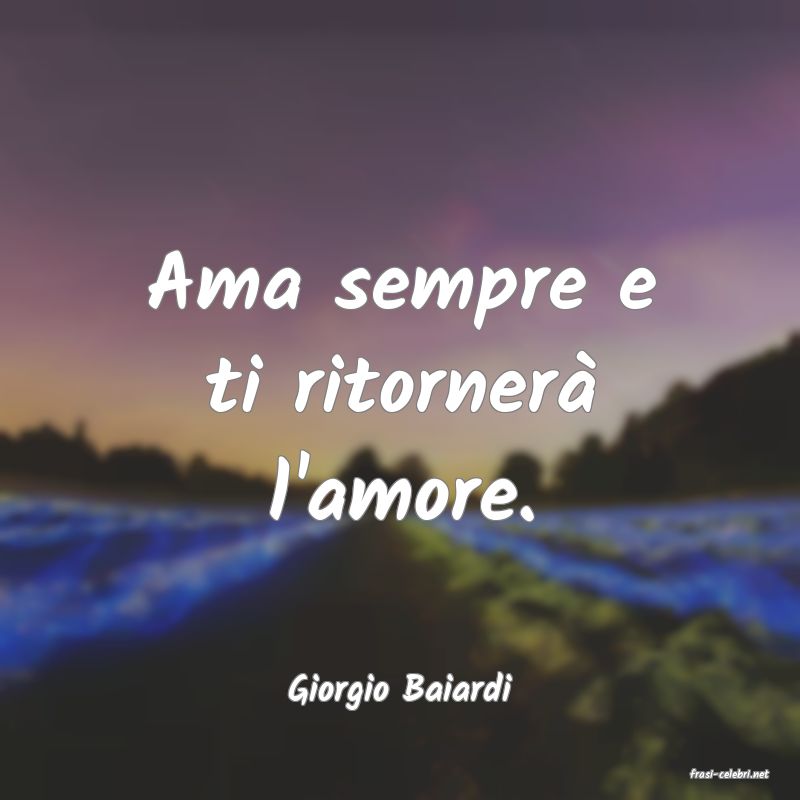 frasi di  Giorgio Baiardi
