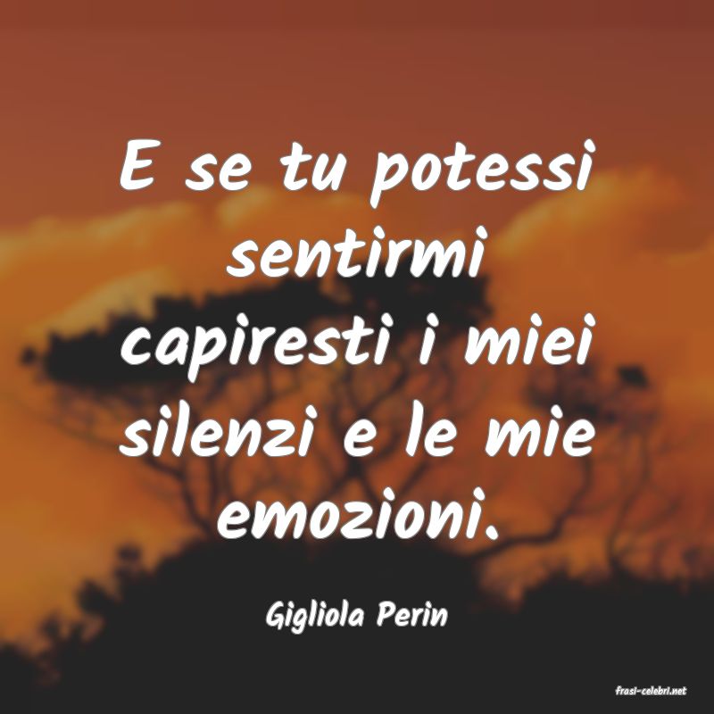 frasi di  Gigliola Perin
