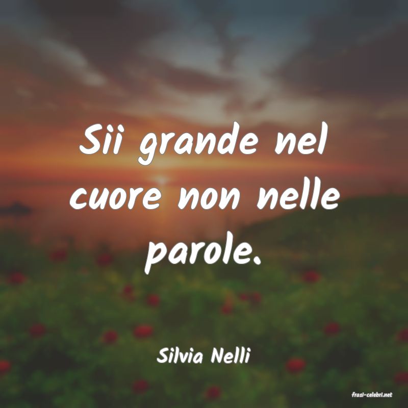 frasi di  Silvia Nelli
