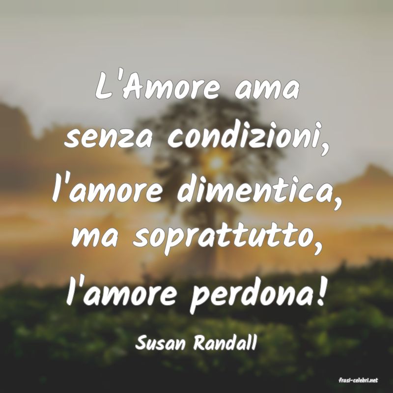 frasi di  Susan Randall
