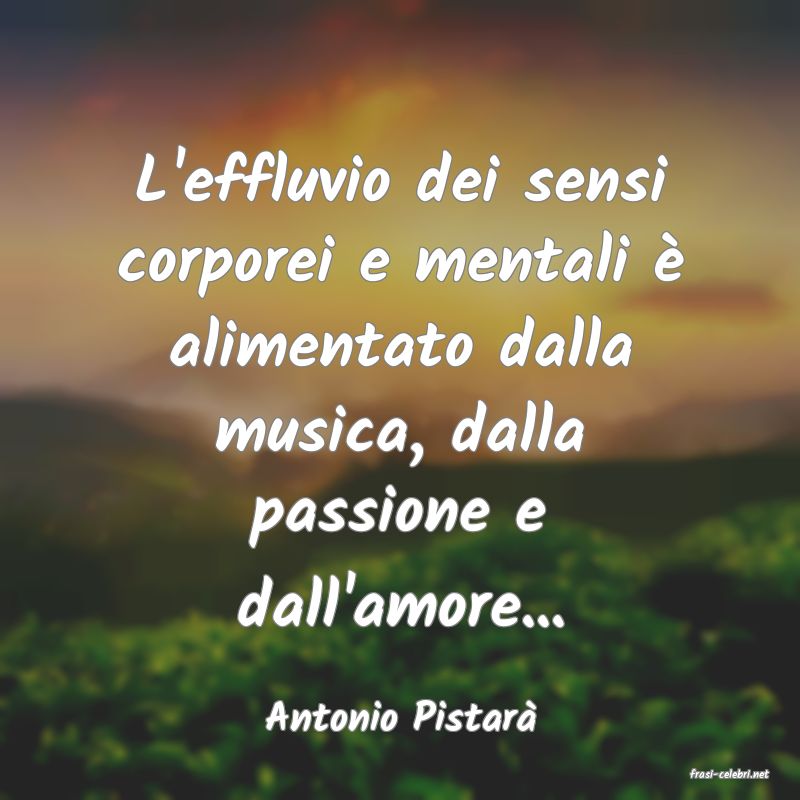 frasi di Antonio Pistar