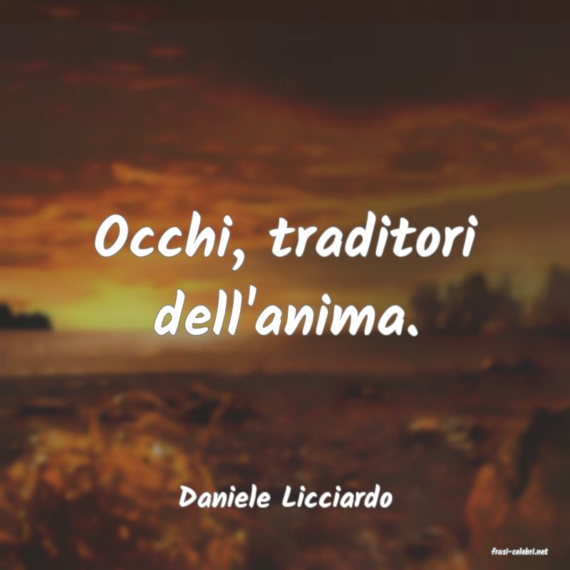 frasi di  Daniele Licciardo
