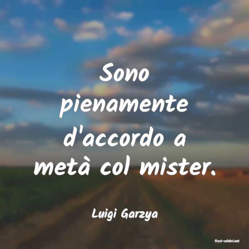 frasi di  Luigi Garzya
