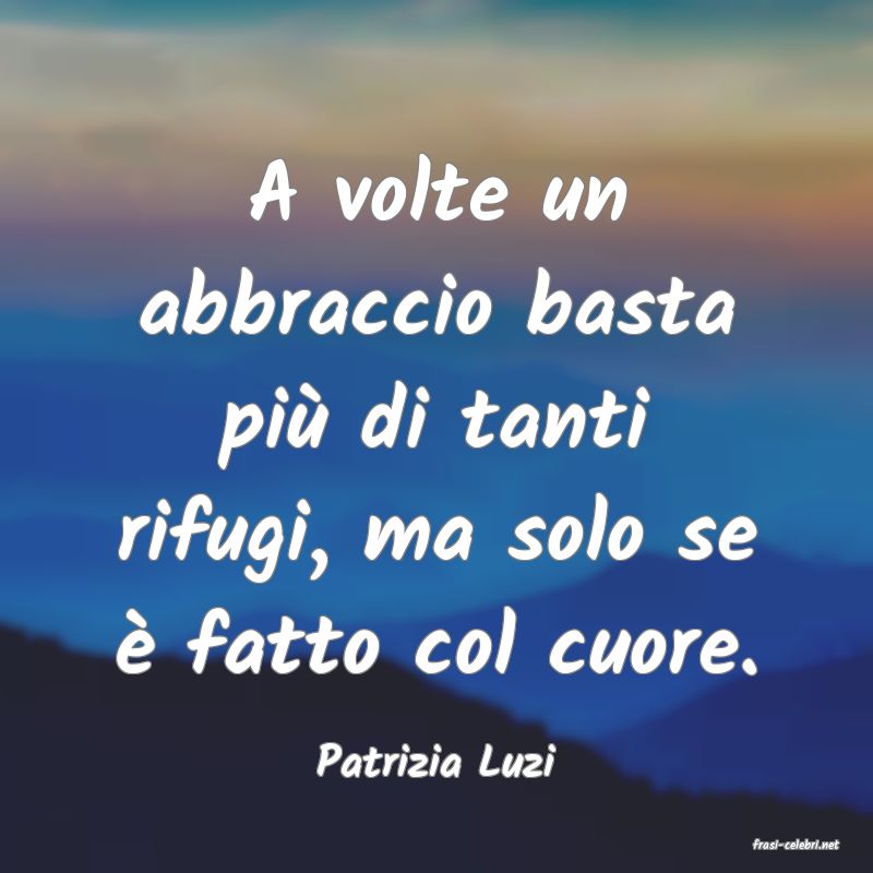 frasi di  Patrizia Luzi
