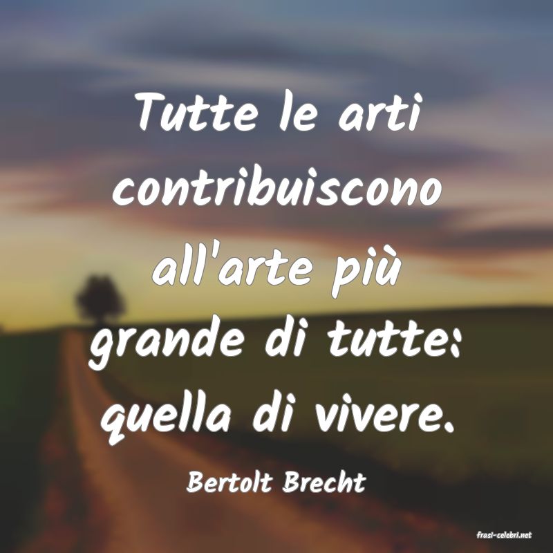 frasi di  Bertolt Brecht
