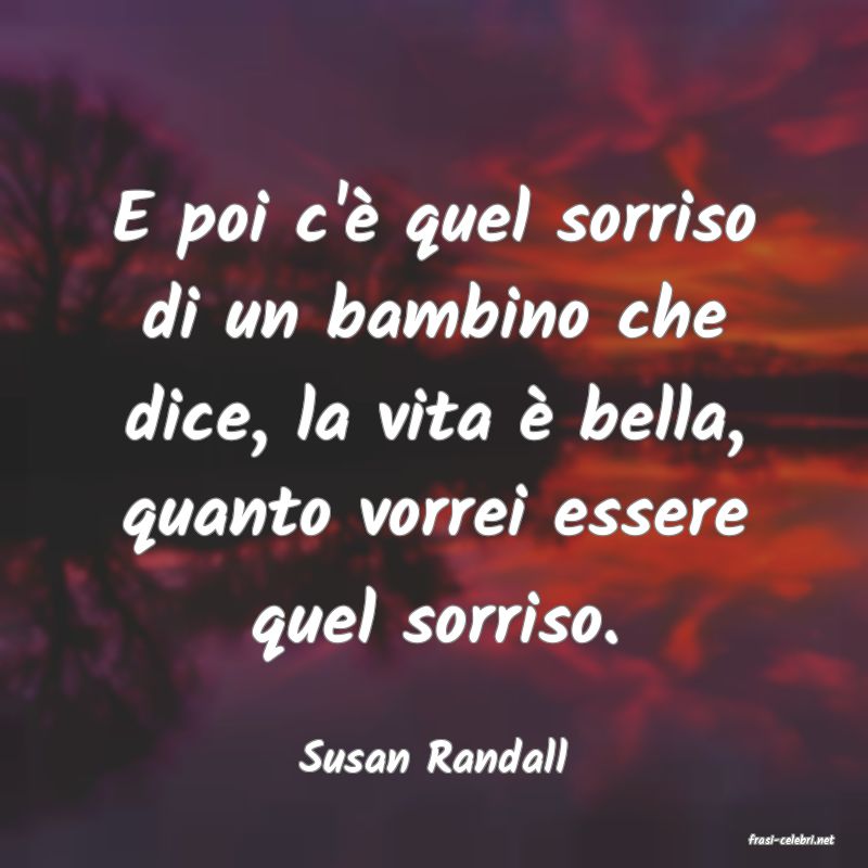 frasi di  Susan Randall
