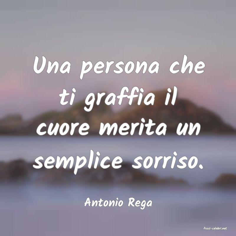 frasi di  Antonio Rega
