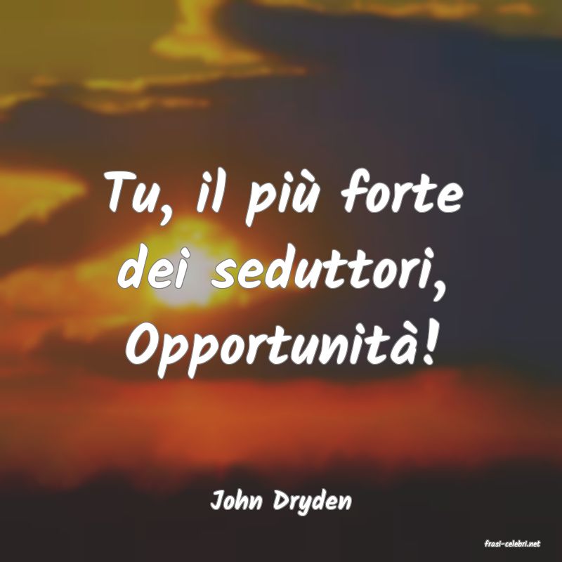 frasi di John Dryden