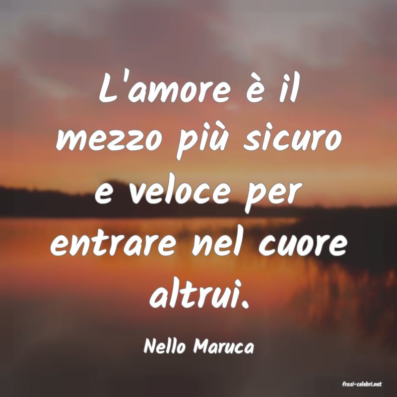 frasi di  Nello Maruca
