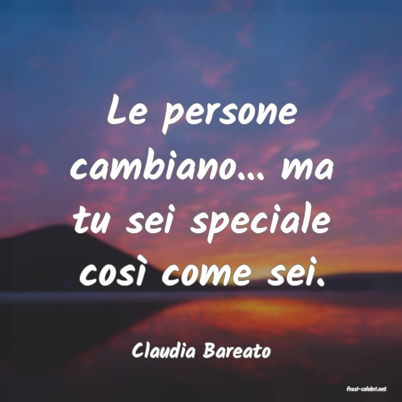 frasi di  Claudia Bareato
