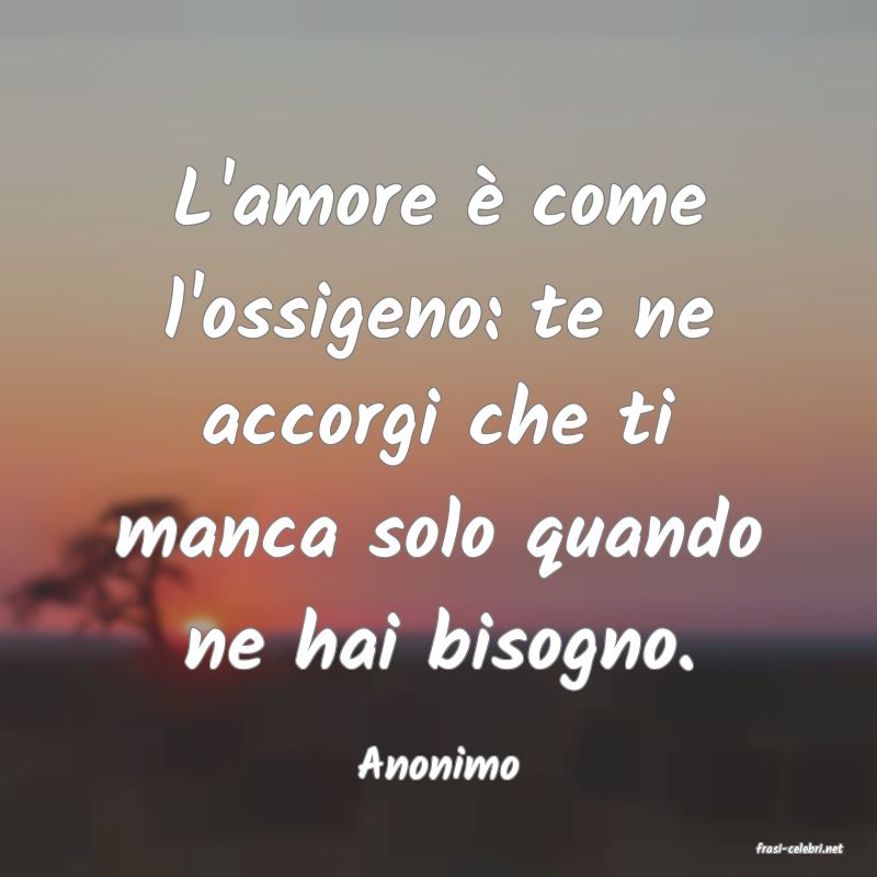 frasi di  Anonimo
